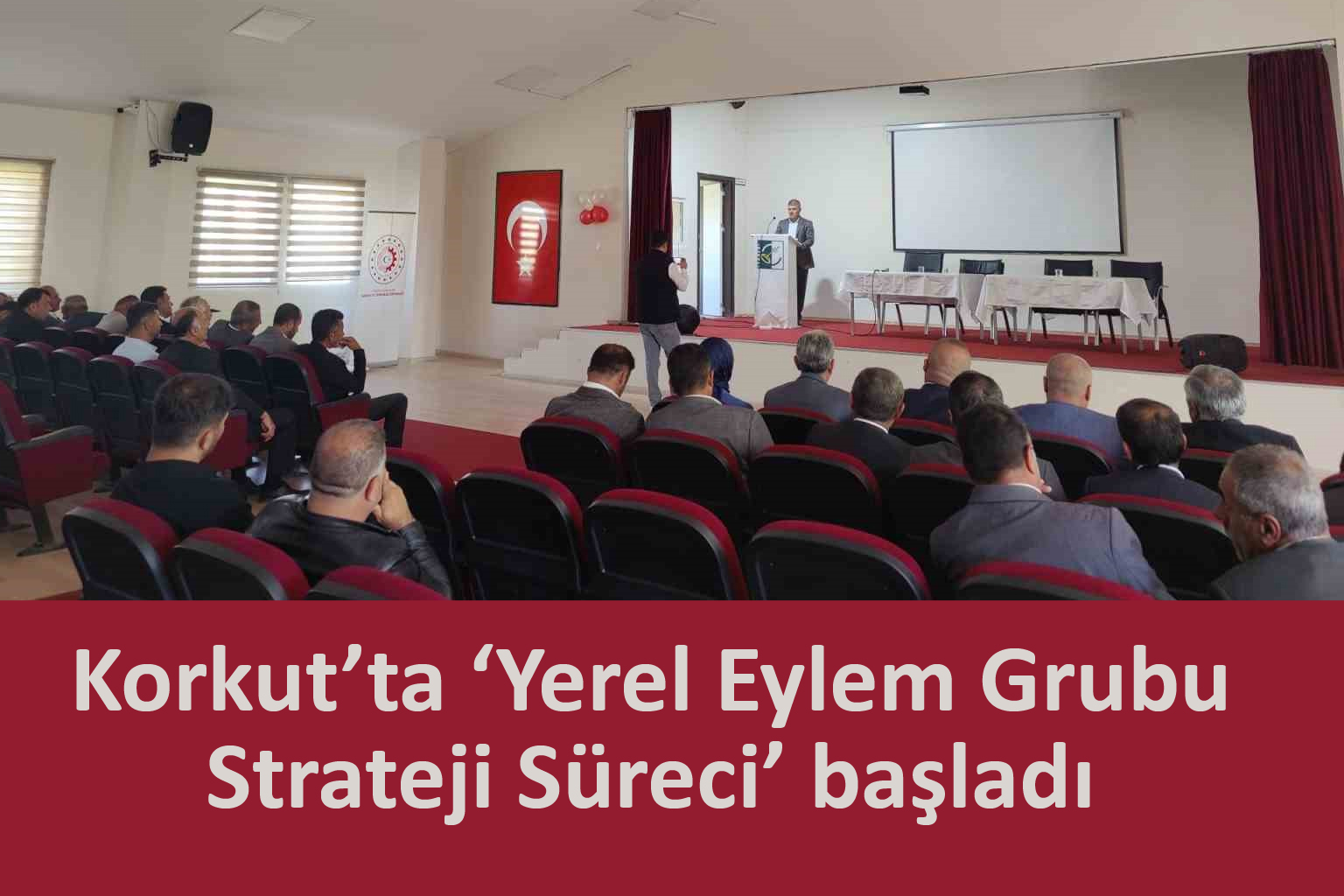 Korkut ta Yerel Eylem Grubu Strateji Süreci başladı